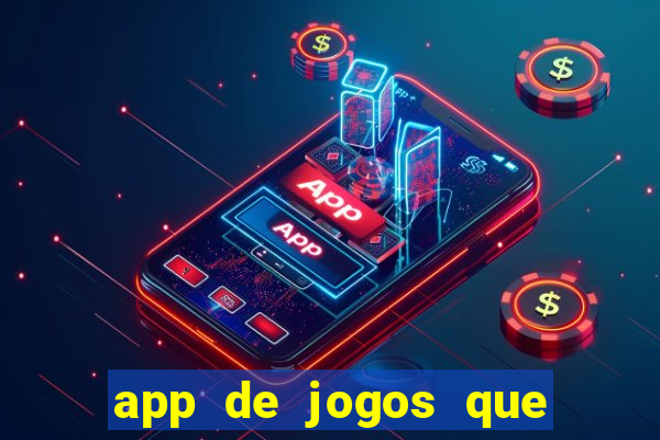 app de jogos que ganha dinheiro