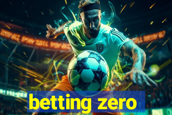 betting zero