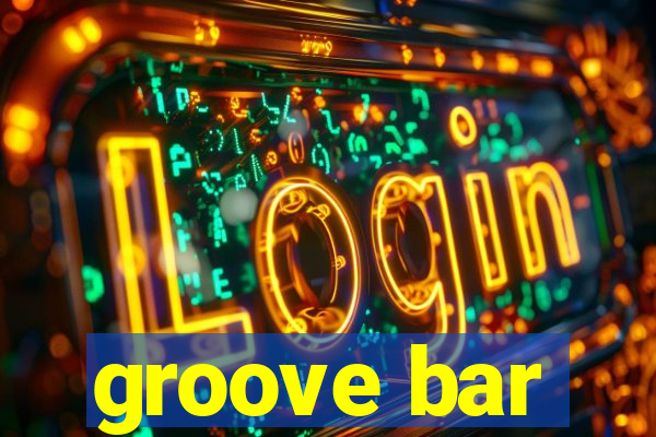 groove bar