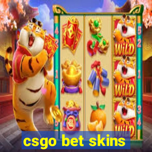 csgo bet skins