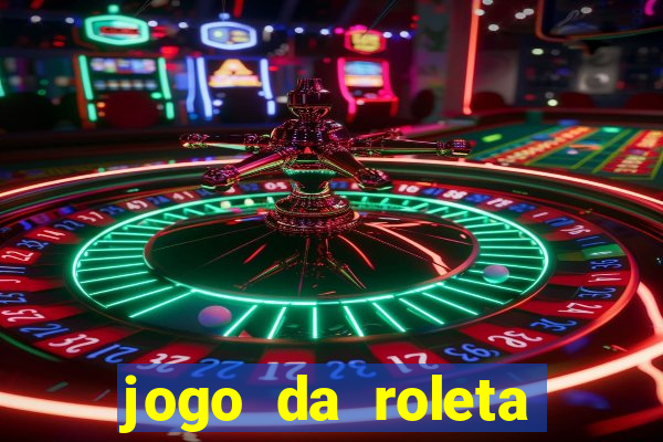 jogo da roleta esporte da sorte