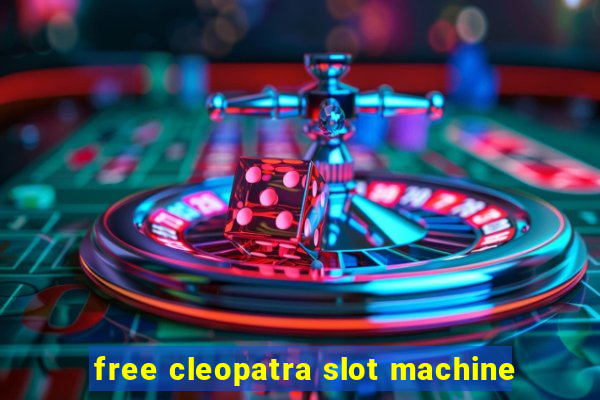 free cleopatra slot machine