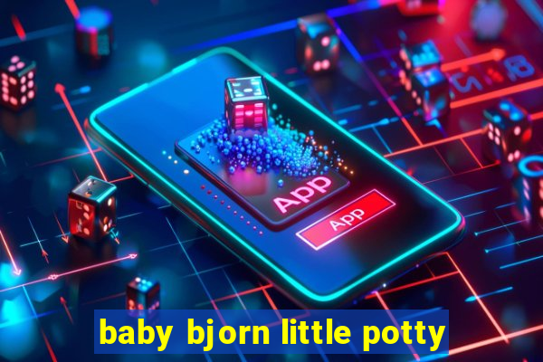 baby bjorn little potty