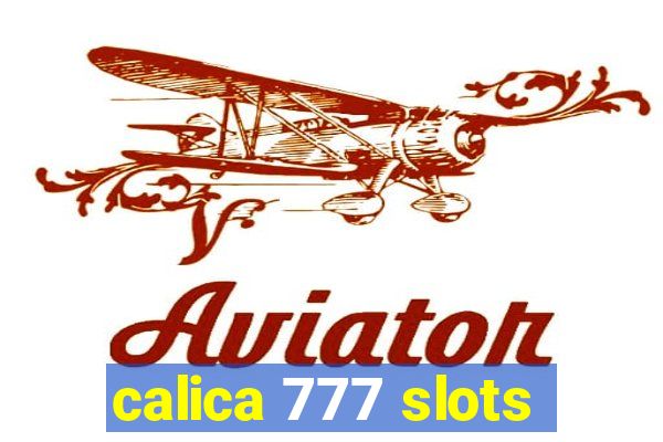 calica 777 slots