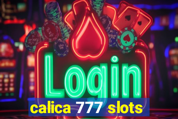 calica 777 slots