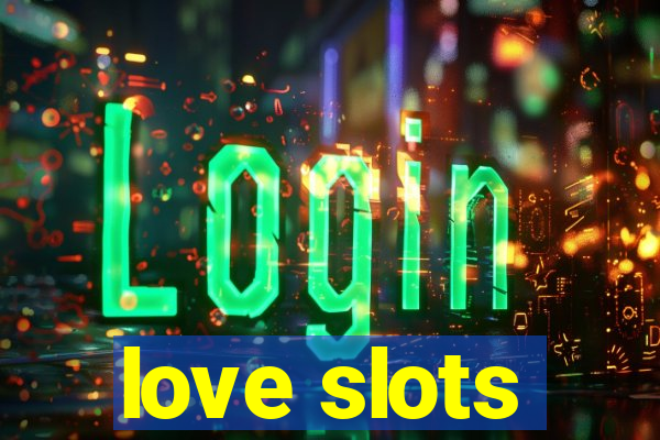 love slots