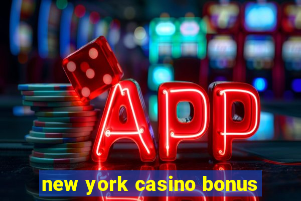 new york casino bonus