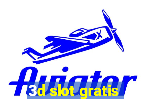 3d slot gratis