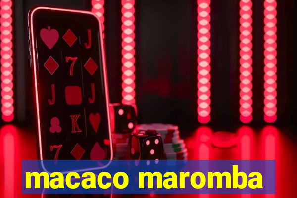 macaco maromba