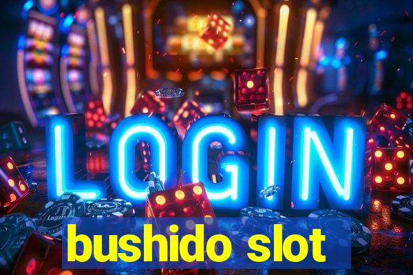 bushido slot