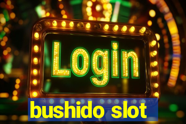 bushido slot