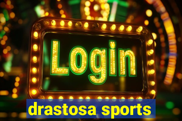 drastosa sports