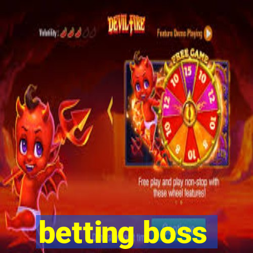 betting boss