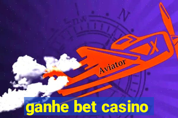 ganhe bet casino