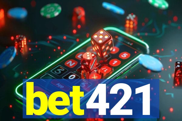 bet421