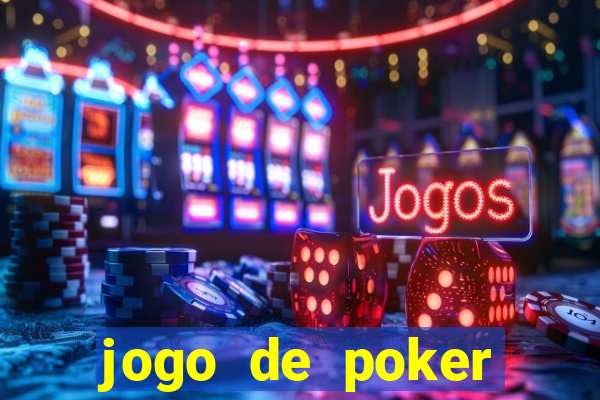 jogo de poker online gratis