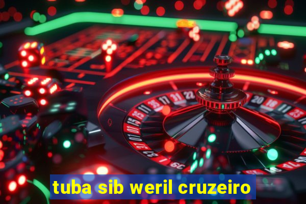 tuba sib weril cruzeiro