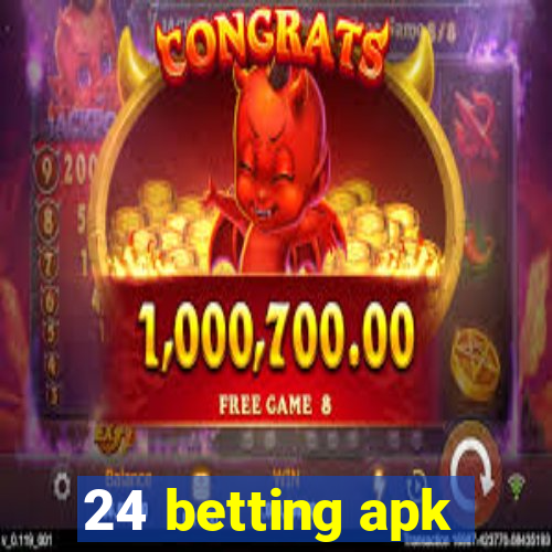 24 betting apk