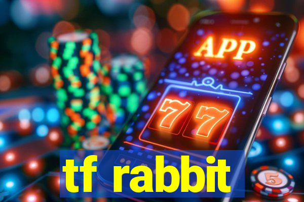 tf rabbit