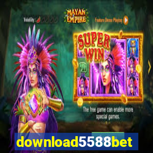 download5588bet