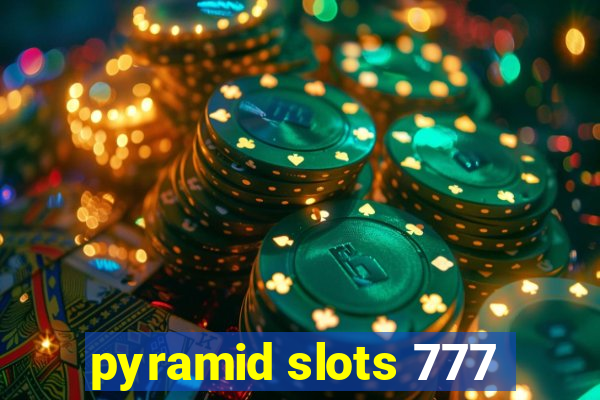 pyramid slots 777