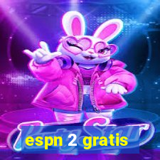 espn 2 gratis