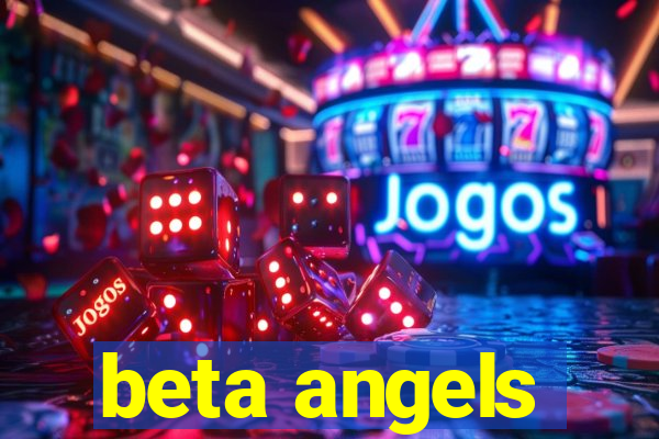 beta angels