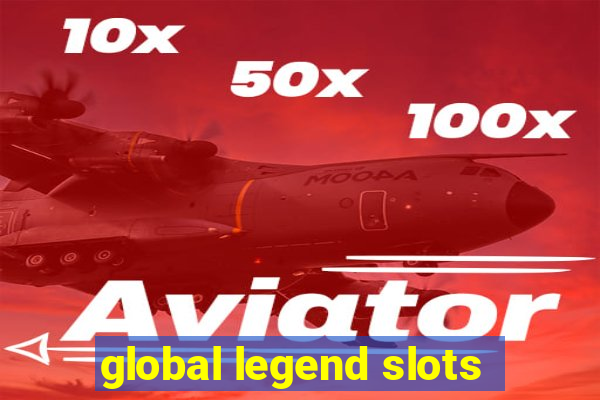 global legend slots