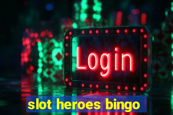 slot heroes bingo