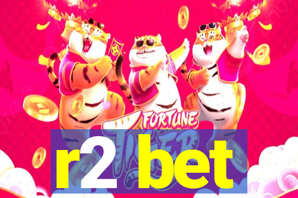 r2 bet