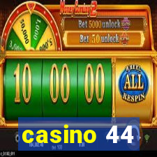 casino 44