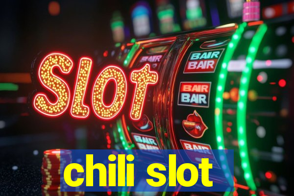 chili slot