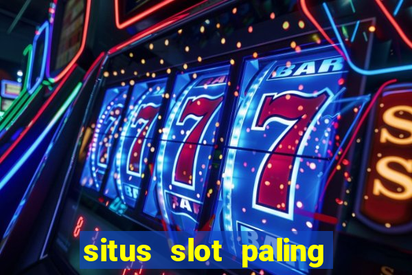 situs slot paling gacor terbaru