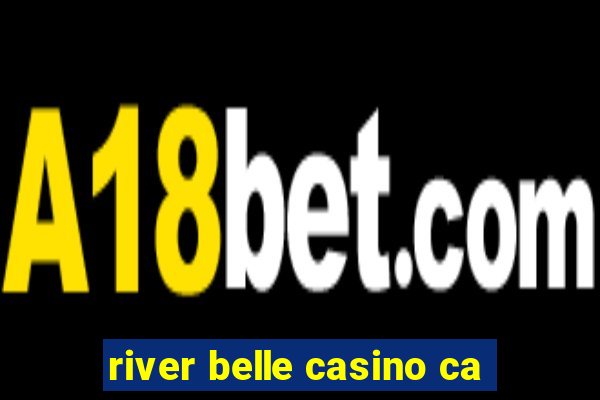 river belle casino ca