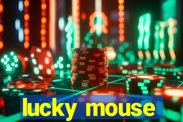 lucky mouse