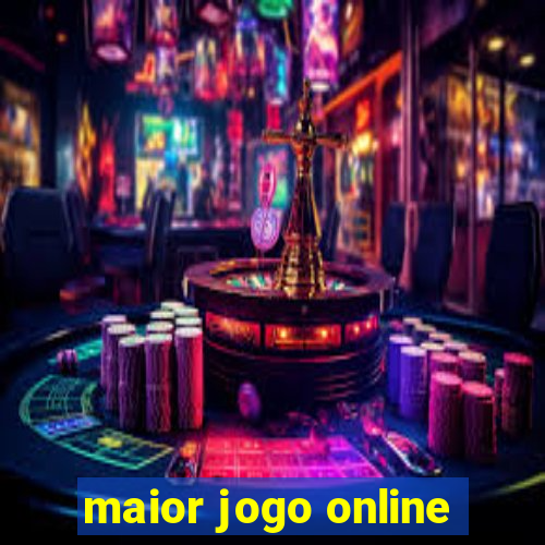 maior jogo online