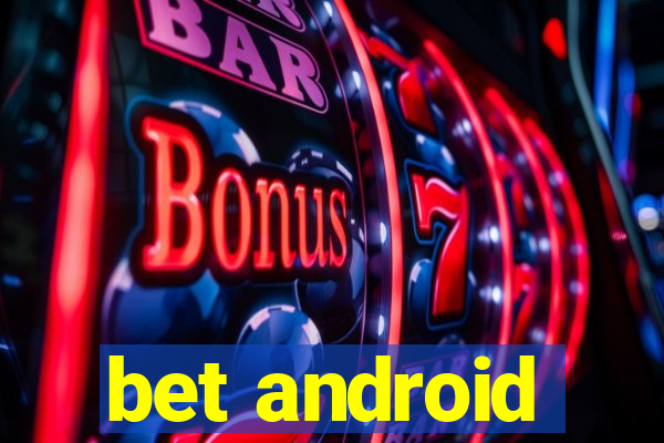 bet android