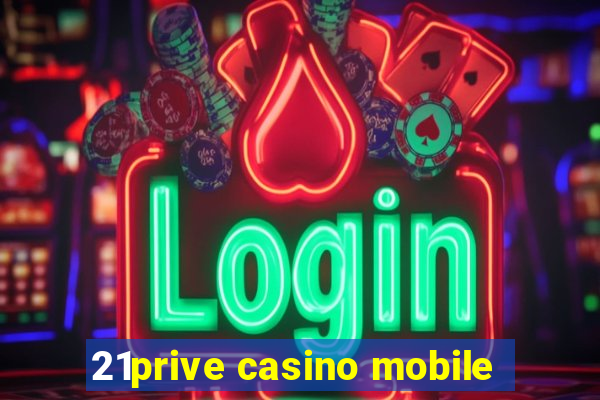 21prive casino mobile