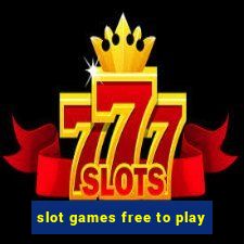 slot games free to play