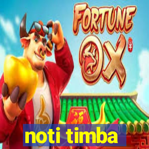 noti timba