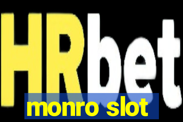 monro slot