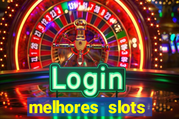 melhores slots online para ganhar dinheiro