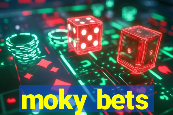 moky bets