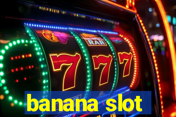 banana slot