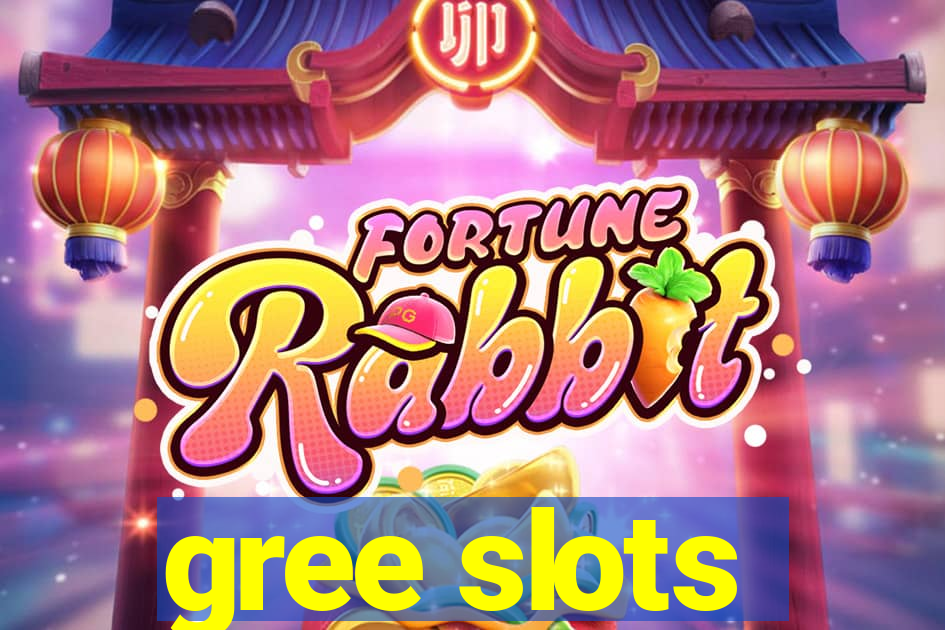 gree slots