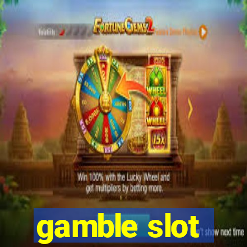 gamble slot