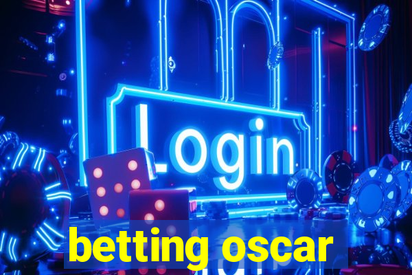 betting oscar