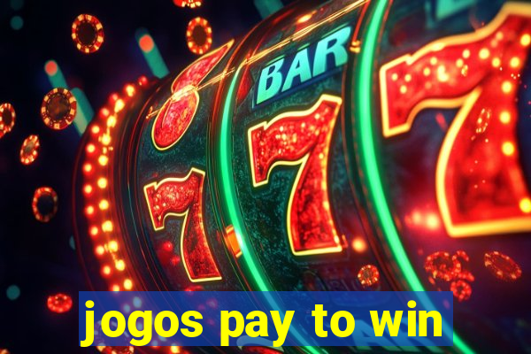 jogos pay to win