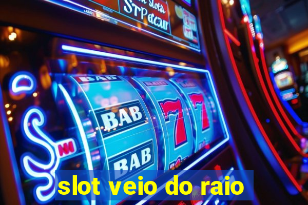 slot veio do raio