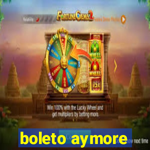 boleto aymore